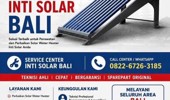 Service Inti Solar Bali | Dealer Resmi 0822-6726-3185